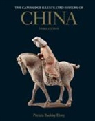 Patricia Buckley Ebrey, Patricia Buckley (University of Washington) Ebrey, Ebrey Patricia Buckley - Cambridge Illustrated History of China
