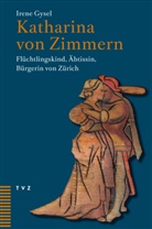 Irene Gysel - Katharina von Zimmern