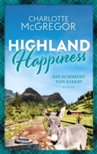 Charlotte McGregor - Highland Happiness - Die Schmiede von Kirkby
