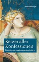 Ueli Greminger - Ketzer aller Konfessionen