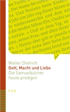 Walter Dietrich - Gott, Macht und Liebe