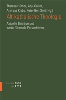 Anja Goller, Theresa Hüther, Andreas Krebs, Andreas Krebs u a, Peter-Ben Smit - Alt-katholische Theologie