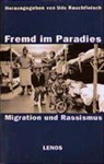 Cristina Allemann, Cristina Allemann-Ghionda, Emil Angehrn, Ute Gerhard, Monika Gigli-Trüby, Karin Haeberli... - Fremd im Paradies