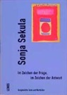 Sonja Sekula, Roger Perret - Im Zeichen der Frage, im Zeichen der Antwort