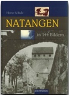 Horst Schulz - Natangen in 144 Bildern