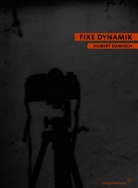 Hubert Damisch, Till Bardoux - Fixe Dynamik