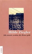 Christa Moog, Hilde Ziegler - Ich wusste, wohin die Reise geht