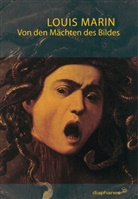 Louis Marin, Till Bardoux - Von den Mächten des Bildes