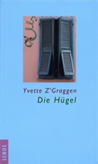 Yvette Z’Graggen, Yvette Z'Graggen, Markus Hediger - Die Hügel