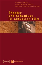 Michael Lommel, Isabel Maurer Queipo, Rissler-, Nanette Rissler-Pipka - Theater und Schaulust im aktuellen Film