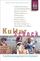 Marlene Richter, Heidrun Schröder-Kühn - Reise Know-How KulturSchock Familienmanagement im Ausland