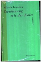 Mirela Ivanova - Versöhnung mit der Kälte