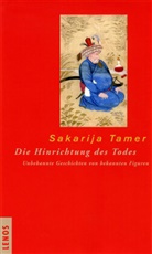 Sakarija Tamer, Hartmut Fähndrich, Ulrike Stehli-Werbeck - Die Hinrichtung des Todes