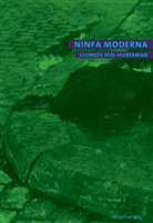 Georges Didi-Huberman, Michaela Ott - Ninfa Moderna