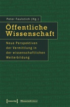 Peter Faulstich - Öffentliche Wissenschaft