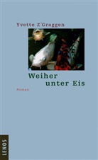 Yvette ZGraggen, Yvette Z'Graggen, Markus Hediger - Weiher unter Eis