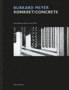 Beat Aeberhard, Andrea Deplazes, Adrian Meyer, Heinz Wirz - Burkard Meyer Konkret/Concrete