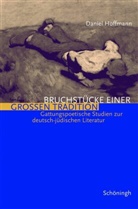 Daniel Hoffmann - Bruchstücke einer grossen Tradition