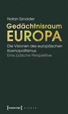 Natan Sznaider - Gedächtnisraum Europa