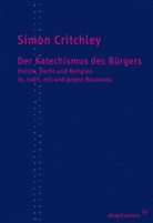Simon Critchley, Christian Strauch - Der Katechismus des Bürgers
