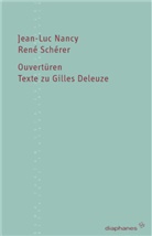 Jean-Luc Nancy, Rene Scherer, René Schérer, Christoph Dittrich - Ouvertüren