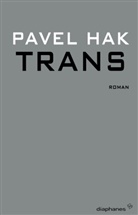 Pavel Hak, Ronald Voullié - Trans