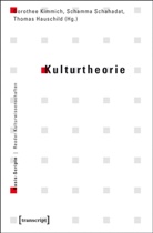 Hauschild, Thomas Hauschild, Dorothee Kimmich, Schamma Schahadat - Kulturtheorie