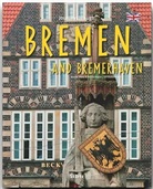 Ulf Buschmann, Günter Franz, Günter Franz, Benita Kapur, Ruth Chitty - Journey through Bremen and Bremerhaven - Reise durch Bremen und Bremerhaven, m. 1 Karte