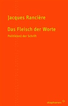 Jacques Rancière, Marc Blankenburg, Christina Hünsche - Das Fleisch der Worte