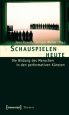 Jens Roselt, Christel Weiler - Schauspielen heute