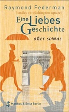 Raymond Federman, Peter Torberg - Eine Liebesgeschichte oder sowas