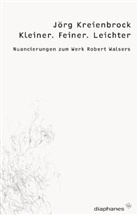 Jörg Kreienbrock - Kleiner. Feiner. Leichter