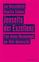 Jan Masschelein, Maarten Simons, Florian Oppermann - Jenseits der Exzellenz