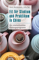 Jinfu Tan, Doris Weidemann - Fit für Studium und Praktikum in China