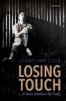 Jonathan Cole, Jonathan (Consultant in Clinical Neurophysio Cole, Jonathan (Consultant in Clinical Neurophysiology Cole - Losing Touch