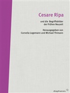 Cornelia Logemann, Michael Thimann - Cesare Ripa und die Begriffsbilder der Frühen Neuzeit