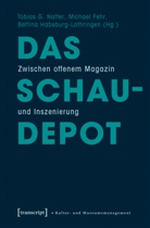 Michael Fehr, Habsburg-Lothr, Bettina Habsburg-Lothringen, Tobias G. Natter - Das Schaudepot