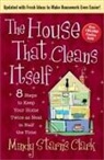 Mindy Starns Clark - The House That Cleans Itself