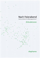 David Gugerli, Michael Hagner, Caspar Hirschi - Nach Feierabend 2011