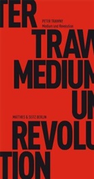 Peter Trawny - Medium und Revolution