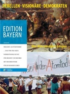 Haus der Bayerischen Geschichte - Rebellen, Visionäre, Demokraten
