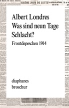 Albert Londres, Heinz Jatho - Was sind neun Tage Schlacht?