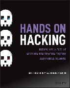 Jennifer Arcuri, Matthew Hickey, Matthew (Hacker House) Arcuri Hickey - Hands on Hacking - Become an Expert At Next Gen Penetration Testing and Purple Teaming
