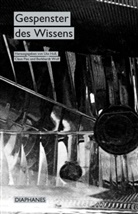 Wolf Burkhardt, Ute Holl, Claus Pias, Burkhardt Wolf - Gespenster des Wissens