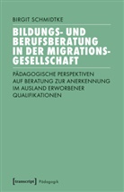 Birgit Schmidtke - Bildungs- und Berufsberatung in der Migrationsgesellschaft