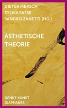 Dieter Mersch, Sylvia Sasse, Sandro Zanetti - Ästhetische Theorie