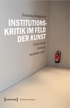 Franziska Brüggmann - Institutionskritik im Feld der Kunst