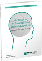 Andreas Lau, Rainer Schliermann - Mentaltraining im Basketball und Rollstuhlbasketball