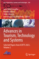 António Abreu, João Vidal Carvalho, Dália Liberato, Dália Liberato et al, José Angel Díaz Rebolledo - Advances in Tourism, Technology and Systems