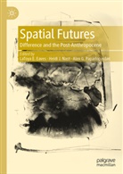 Latoya E Eaves, LaToya E. Eaves, Alex G Papadopoulos, Heidi J Nast, Heidi J Nast, Heidi J. Nast... - Spatial Futures